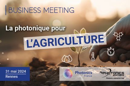 [Évènement] Business Meeting - La Photonique pour l'Agriculture